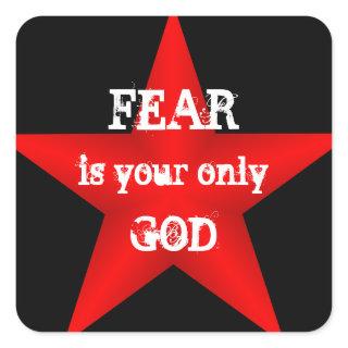 Fear is Your Only God Sticker