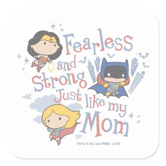 Fearless And Strong Just Like My Mom Square Sticker