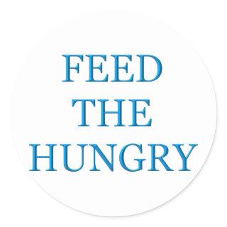 Feed The Hungry Classic Round Sticker