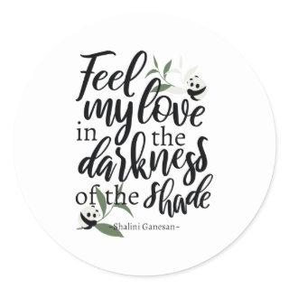 Feel My Love Cute Quotes with Little Panda Art Classic Round Sticker