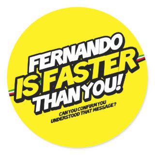 Fernando is Faster than you! (Yellow Sticker) Classic Round Sticker