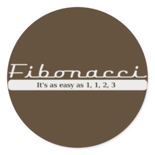 fibonacci... It's as easy as 1, 1, 2, 3 Classic Round Sticker