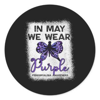 Fibro Awareness Spoonie In May We Wear Purple Butt Classic Round Sticker