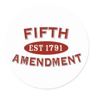 Fifth Amendment Est 1791 Classic Round Sticker