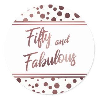 Fifty and Fabulous Faux Rose Gold Circles on White Classic Round Sticker