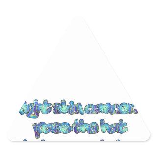 Fight Skin Cancer, Pass the Hat, Hakuna Matata Triangle Sticker
