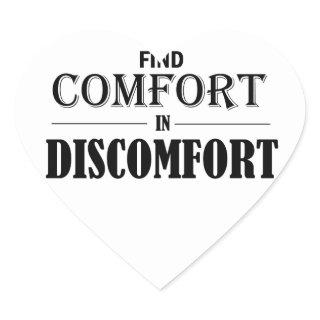 Find Comfort In Discomfort Heart Sticker