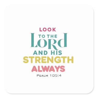 Find Lord's Strength and Heavenly Guidance Square Sticker