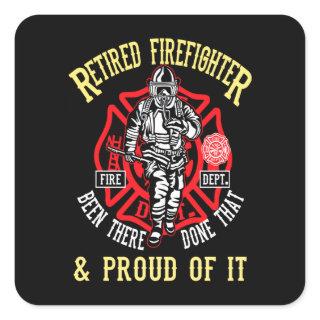 Firefighter Gift | Retired Firefighter & Proud Square Sticker