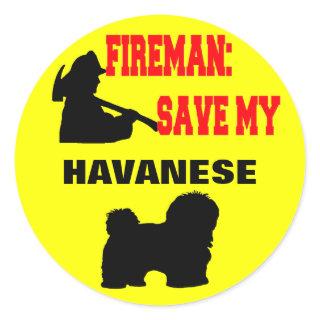 Fireman Save My Havanese Classic Round Sticker