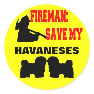 Fireman Save My Havaneses Classic Round Sticker