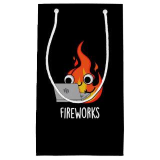 Fireworks Funny Fire Flame Pun Dark BG Small Gift Bag
