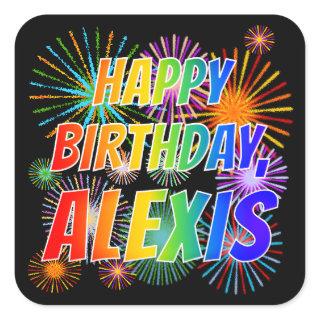First Name "ALEXIS", Fun "HAPPY BIRTHDAY" Square Sticker