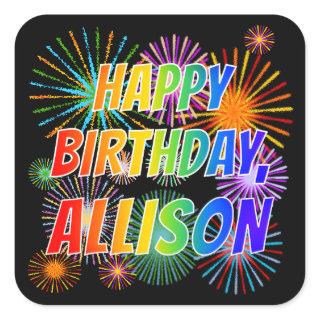 First Name "ALLISON", Fun "HAPPY BIRTHDAY" Square Sticker