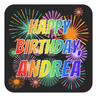 First Name "ANDREA", Fun "HAPPY BIRTHDAY" Square Sticker