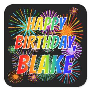 First Name "BLAKE", Fun "HAPPY BIRTHDAY" Square Sticker
