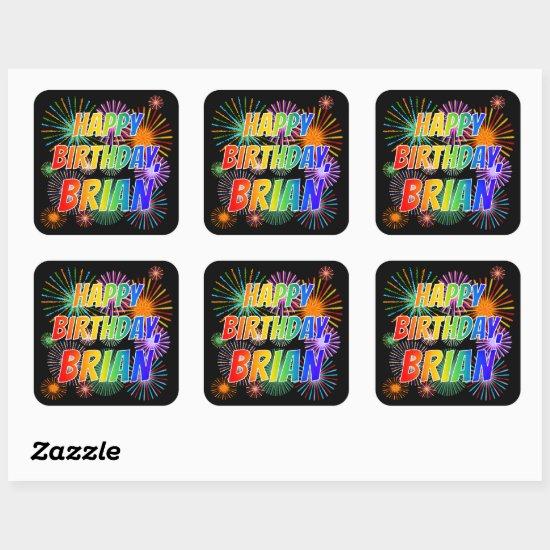 First Name "BRIAN", Fun "HAPPY BIRTHDAY" Square Sticker