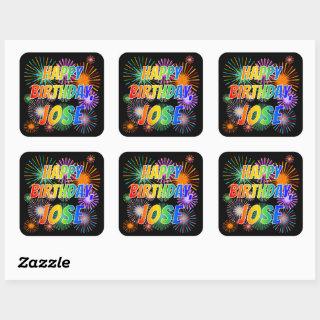 First Name "JOSE", Fun "HAPPY BIRTHDAY" Square Sticker