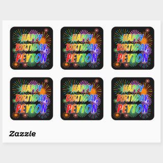 First Name "PEYTON", Fun "HAPPY BIRTHDAY" Square Sticker