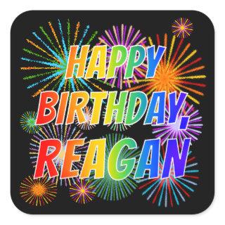 First Name "REAGAN", Fun "HAPPY BIRTHDAY" Square Sticker