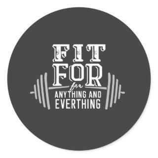 Fit For Anything and Everything Classic Round Sticker