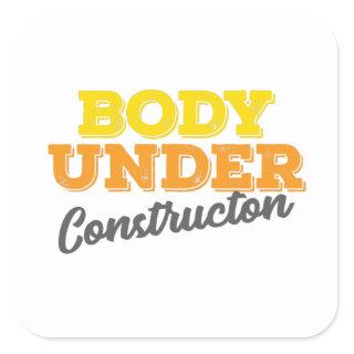 Fitness Gym Gift Body Under Construction Gift Square Sticker