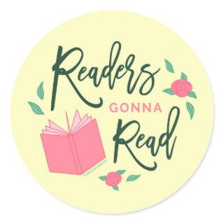 Floral Bookish Readers Gonna Read Classic Round Sticker