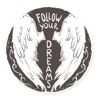 Follow Your Dreams Classic Round Sticker