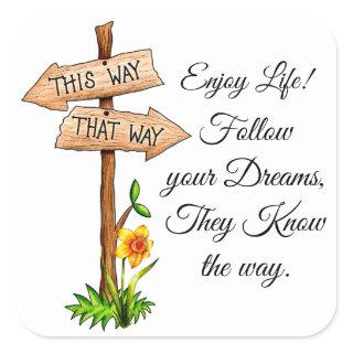 Follow Your Dreams Inspirational Quote Square Sticker