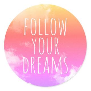 Follow Your Dreams Pink Clouds Quote Kids Classic Round Sticker
