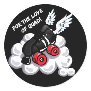 For the love of quad classic round sticker