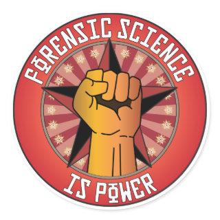 Forensic Science Is Power Classic Round Sticker