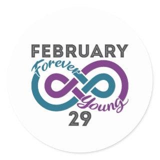 Forever Young Leap Year Birthday Leapling Classic Round Sticker