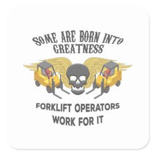 Forklift Greatness Square Sticker