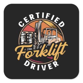 Forklift Operator Certified Forklift Driver Truck Square Sticker