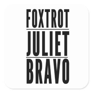 Foxtrot Juliet Bravo Anti Biden Pro USA Square Sticker