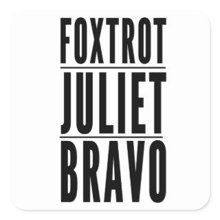 Foxtrot Juliet Bravo Anti Biden Pro USA Square Sticker