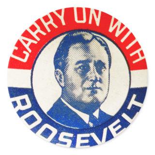 Franklin Roosevelt 'Carry On With Roosevelt' Classic Round Sticker