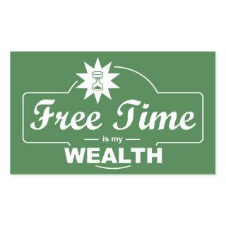 Free Time Is My Wealth Rectangular Sticker
