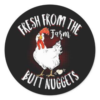 Fresh From The Farm Butt Nuggets Chicken Farming Classic Round Sticker