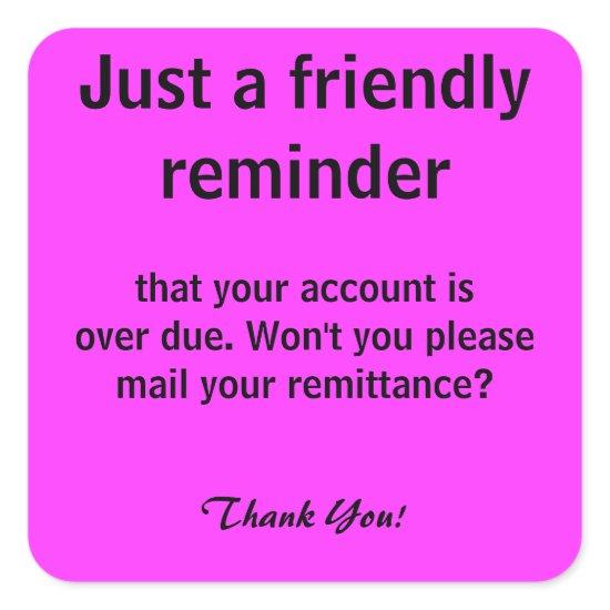 Friendly Reminder for Payment Billing Stickers