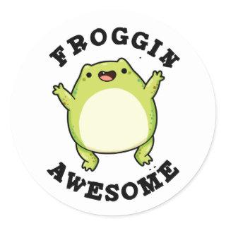 Froggin Awesome Funny Frog Pun  Classic Round Sticker