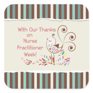 From Group, Happy Nurse Practitioner Week Square Sticker