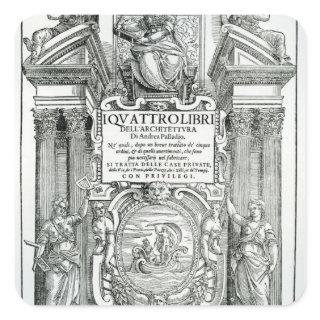 Frontispiece to 'Quattro libri dell'architettura' Square Sticker