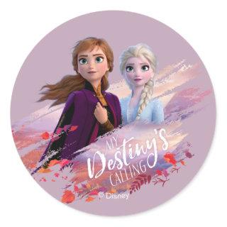 Frozen 2: Anna & Elsa | My Destiny's Calling Classic Round Sticker