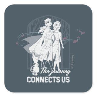 Frozen 2: Anna & Elsa | The Journey Connects Us Square Sticker
