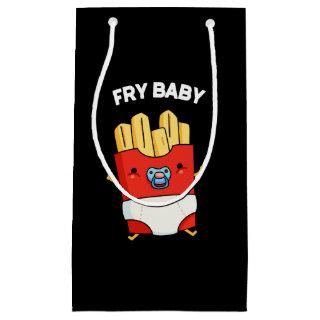 Fry Baby Funny French Fries Pun Dark BG Small Gift Bag