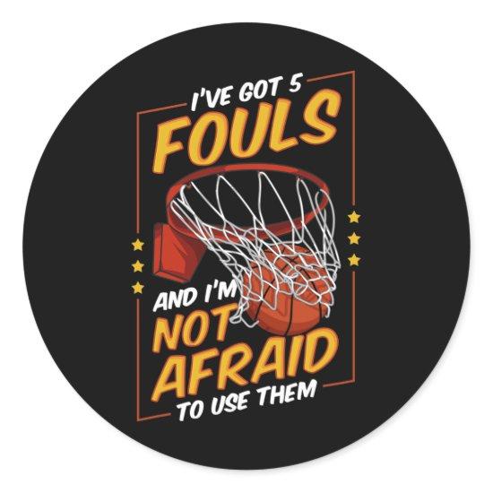 Fun Basketball Player 5 Fouls Defense Fouling Out  Classic Round Sticker