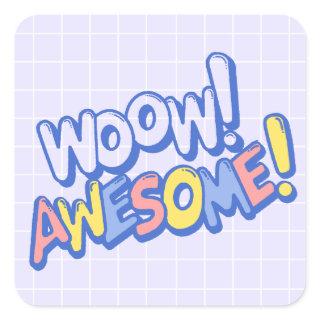 Funky Colorful Wow Awesome Teacher Student Reward Square Sticker