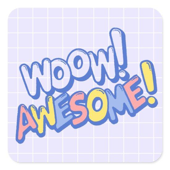 Funky Colorful Wow Awesome Teacher Student Reward Square Sticker